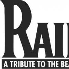 RAIN A Tribute To The Beatles Comes To Grand Rapids 3/5, 3/6